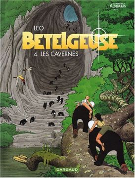 Couverture de Bételgeuse 4 : Les Cavernes