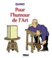 Couverture de Quino : Pour l'humour de l'art...