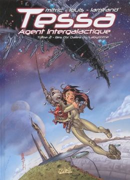 Couverture de Tessa Agent intergalactique, Tome 2 : Les dix dalles du labyrinthe