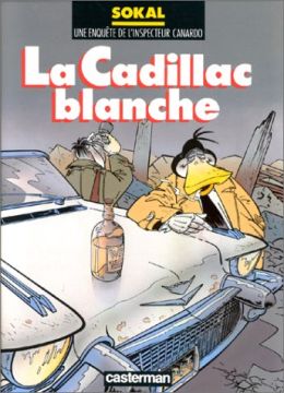 Couverture de L'Inspecteur Canardo, tome 6 : La Cadillac blanche