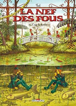 Couverture de La Nef des fous, tome 11 : Coup de théâtre