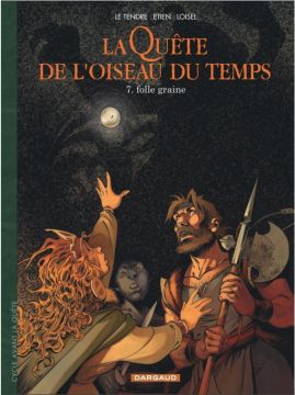 Couverture de La Quête de l'Oiseau du Temps - Avant la Quête , tome 7: Folle Graine