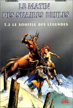 Couverture de Le Matin des suaires brûlés, tome 2 : Le souffle des légendes